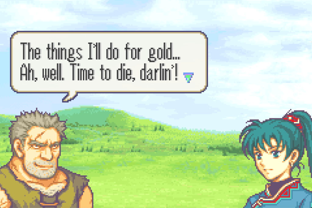 A bandit saying, "The things I'll do for gold... Ah, well. Time to die, darlin'!