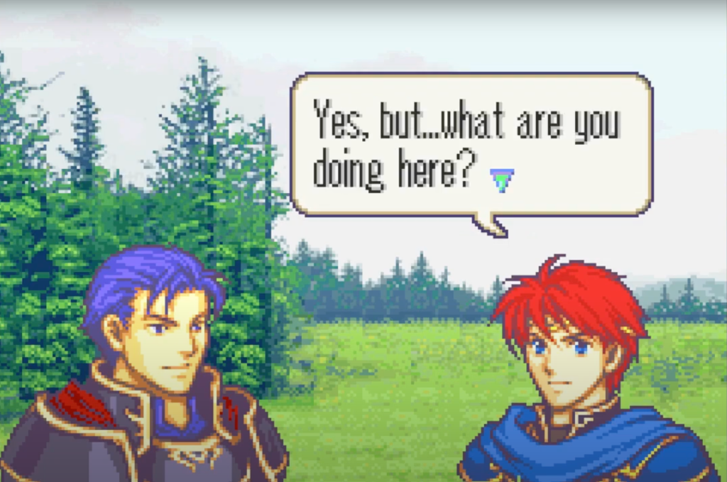Eliwood saying to Hector, "Yes, but... what are you doing here?"