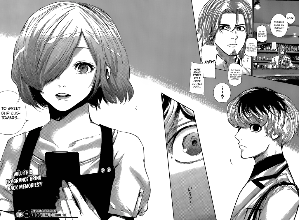 Haise, Kaneki's black and white haired form that forgot his past, turns his head and gets an eyeful of Touka. She's older, her hair has softened up, but it's still clearly Touka.