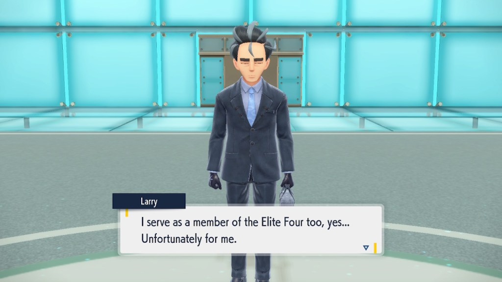 Larry: "I serve as a member of the Elite Four too, yes... Unfortunately for me."