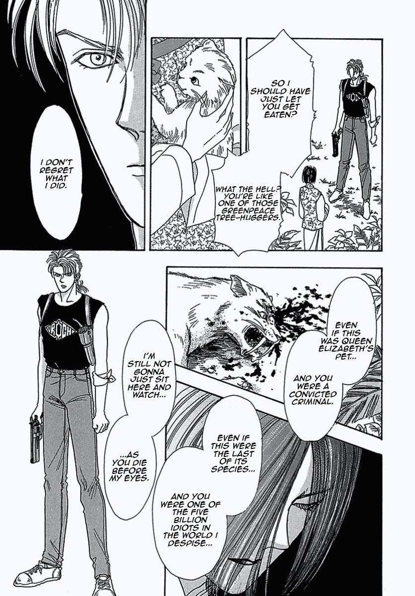 "So I should have just let you get eaten? What the hell? You're like one of those greenpeace tree-huggers." 
"I don't regret what I did." This is all the detective this panel.
"Even if this was Queen Elizabeth's pet... and you were a convicted criminal. 
Even if this were the last of its species... 
And you were one of the five billion idiots in the world I despise...
I'm still not gonna just sit here and watch...
As you die before my eyes."