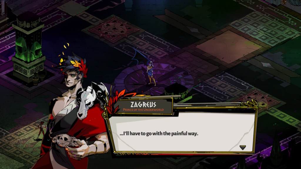 Zagreus: "...I'll have to go with the painful way."
