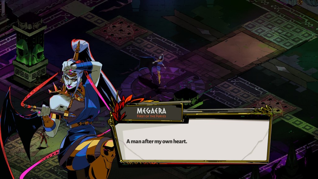 Megaera: "A man after my own heart."