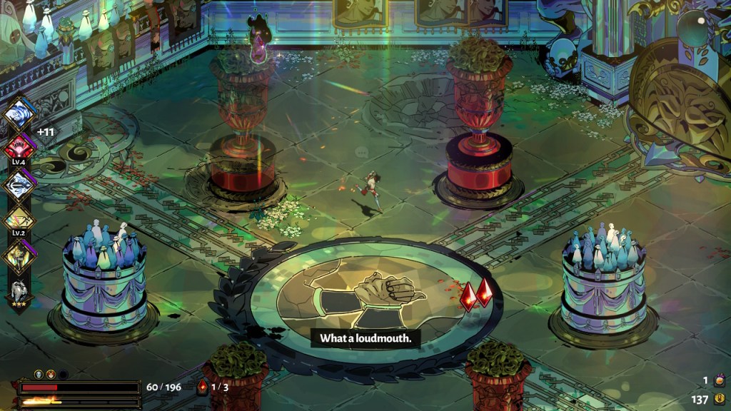 Upon victory Zagreus mutters, "what a loudmouth."