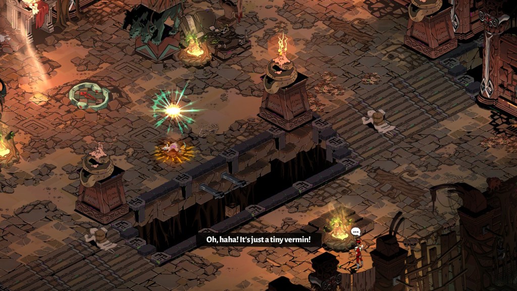 Zagreus says, "Oh, haha it's just a tiny vermin" but that vermin's flashing lights.